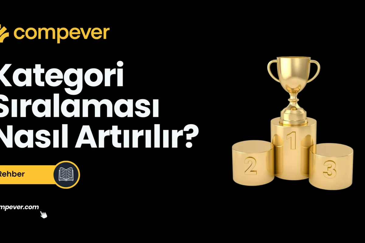 e-ticarette-kategori-siralamasi-nasil-artirilir-0001 E-Ticarette Kategori Sıralaması Nasıl Artırılır?